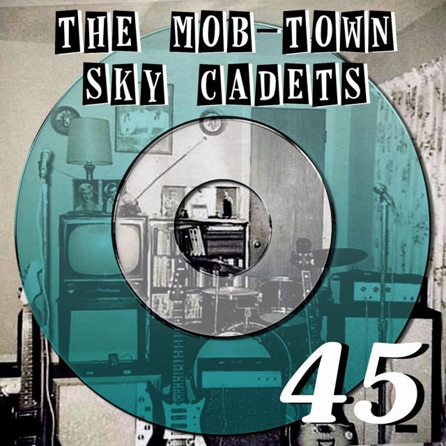 The Mob-Town Sky Cadets - '45' [Ringtone]