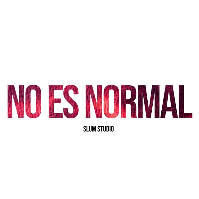 Slum Studio - 'No Es Normal' [Ringtone]