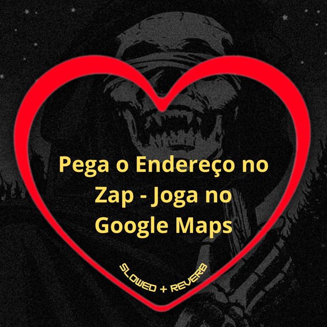 Love Fluxos - 'Pega o Endereço no Zap - Joga no Google Maps (Slowed + Reverb) (feat. MC MN & Mc RD & DJ BRN)' [Ringtone]