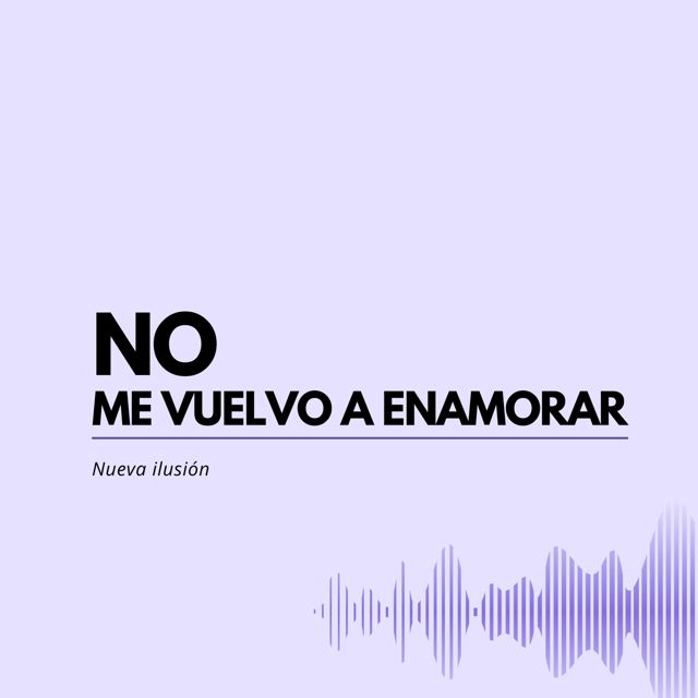 Nueva Ilusión - 'No me vuelvo a enamorar' [Ringtone]
