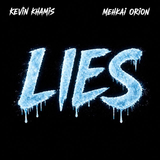 Kevin Khamis - 'LIES (feat. Mehkai Orion)' [Ringtone]