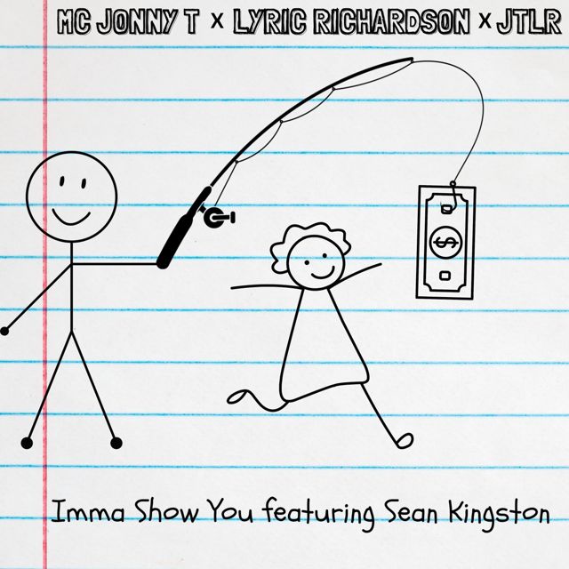 Mc Jonny T - 'I'mma Show You (feat. Lyric Richardson, Jtlr)' [Ringtone]
