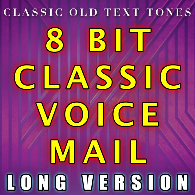 Classic Old Text Tones - '8 Bit Classic Voice Mail Long Version' [Ringtone]
