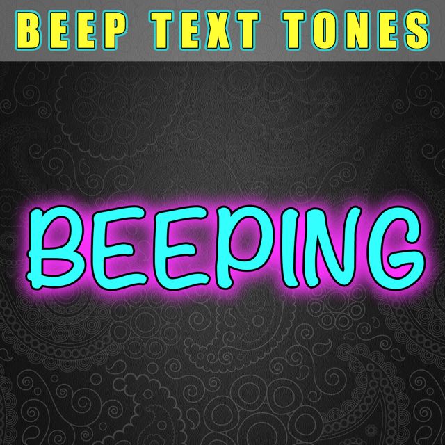 Beep Text Tones - 'Beeping (Text Tone)' [Ringtone]