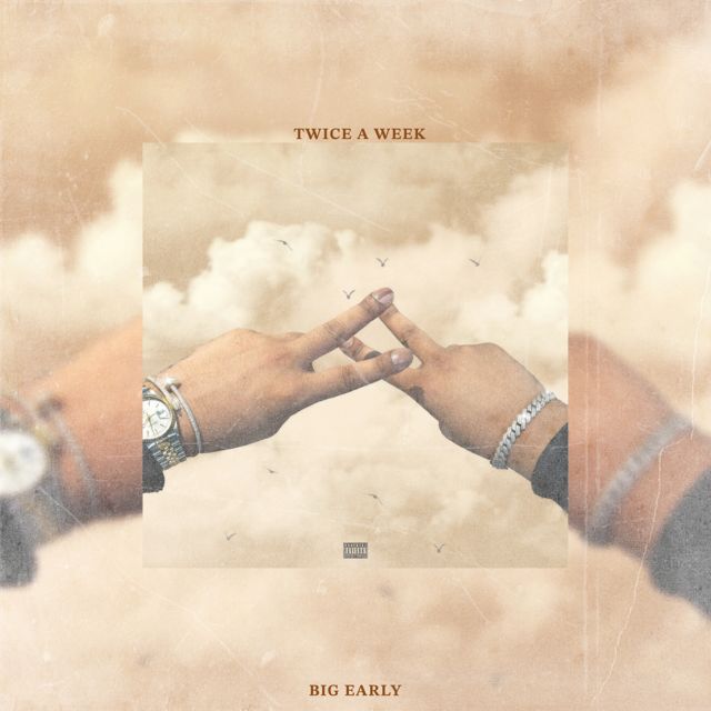 Big Early - 'Twice A Week' [Ringtone]