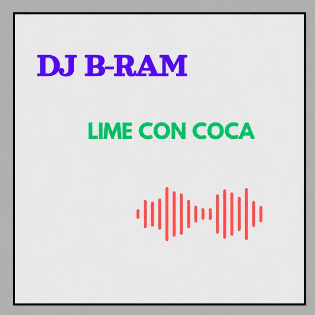 Dj B-Ram - 'LIME CON COCA' [Ringtone]