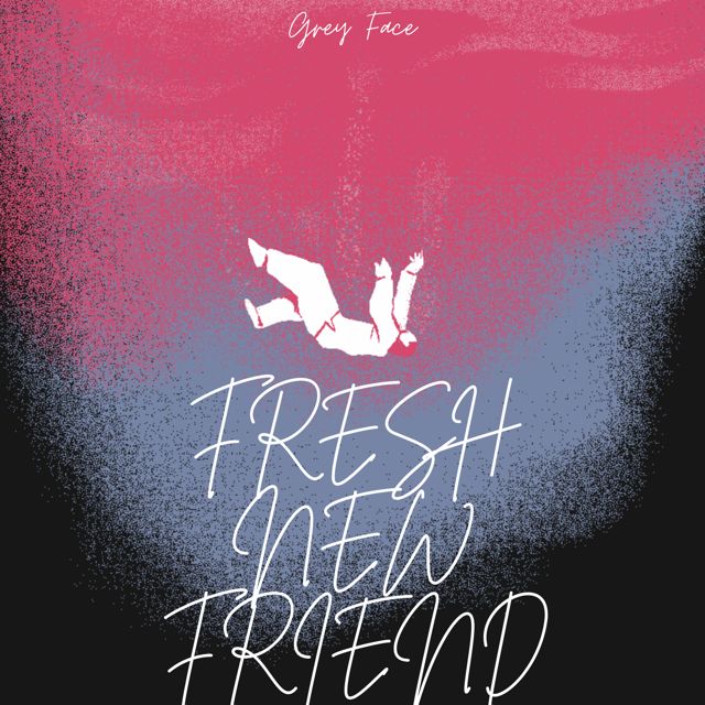 Grey Face - 'FRESH NEW FRIEND' [Ringtone]