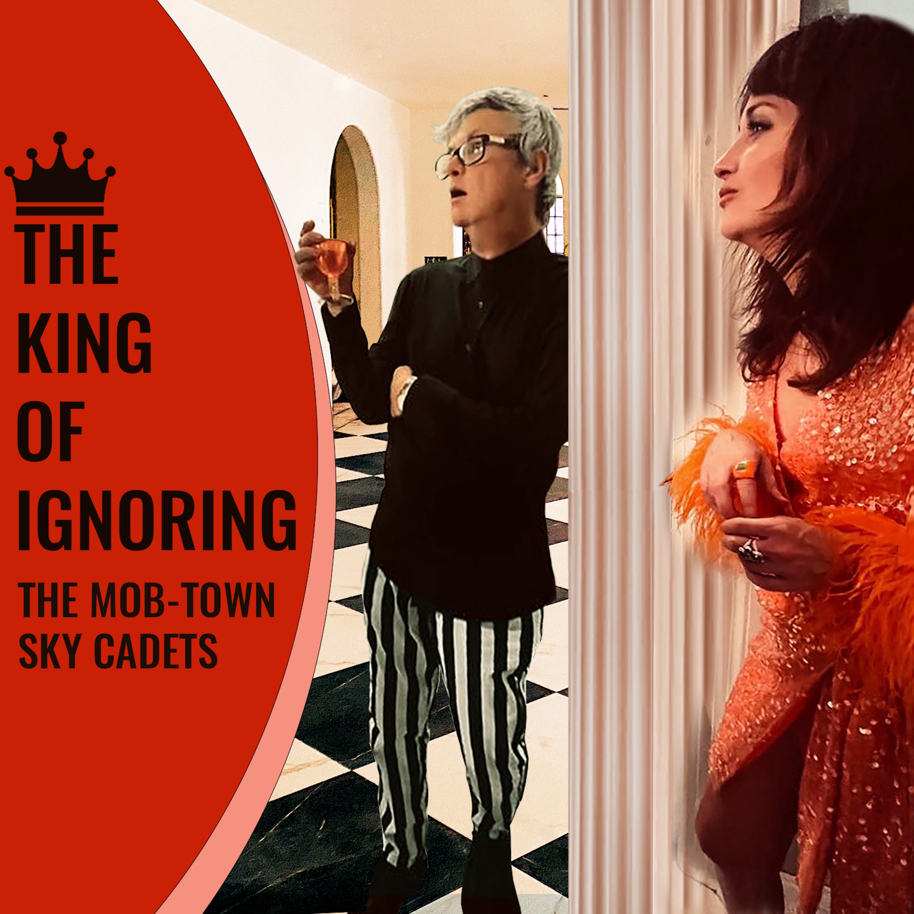 The Mob-Town Sky Cadets - 'King of Ignoring' [Ringtone]