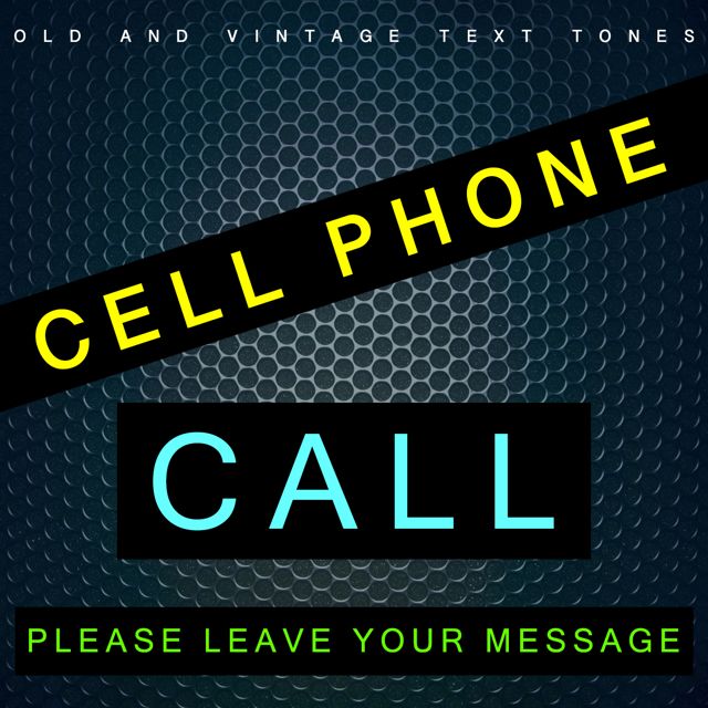 Old - 'Cell Phone Call, Please Leave Your Messsage (feat. Vintage Text Tones)' [Ringtone]