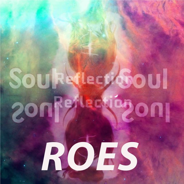 ROES - 'Soul Reflection' [Ringtone]