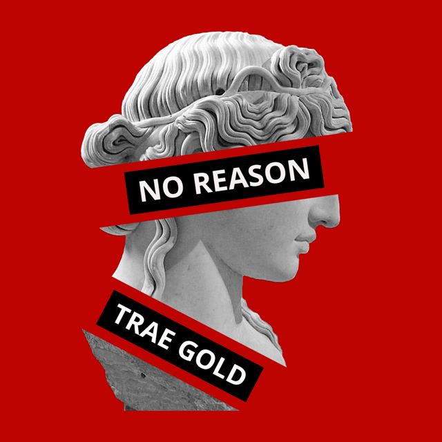 Trae Gold - 'No Reason' [Ringtone]