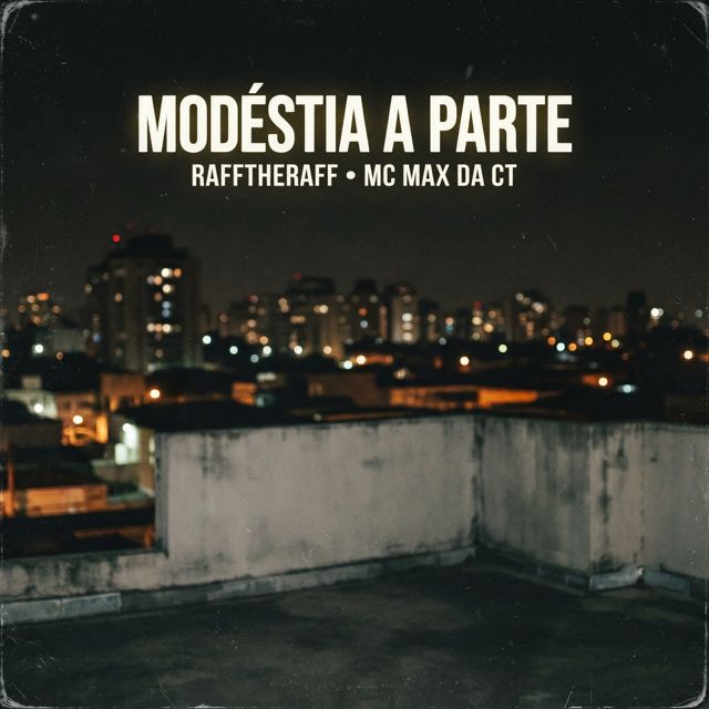 rafftheraff - 'Modéstia à parte (feat. Mc Max da CT)' [Ringtone]