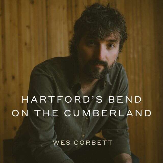 Wes Corbett - 'Hartford's Bend on the Cumberland (feat. Sierra Hull, Bryan Sutton, Bronwyn Keith-Hynes, Jason Carter, Vickie Vaughn)' [Ringtone]