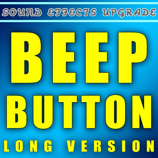 Sound Effects Upgrade - 'Beep Button (Long Version)' [Ringtone]