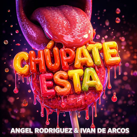 Ángel Rodríguez - 'Chupate Esta (feat. Ivan De Arcos)' [Ringtone]