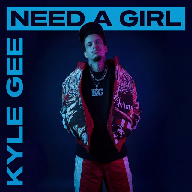 Kyle Gee - 'Need A Girl' [Ringtone]