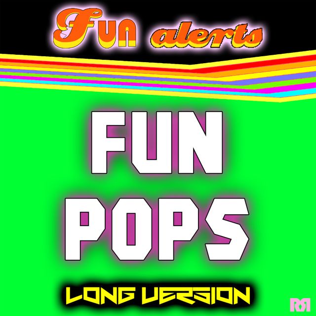Fun Alerts - 'Fun Pops Long Version' [Ringtone]