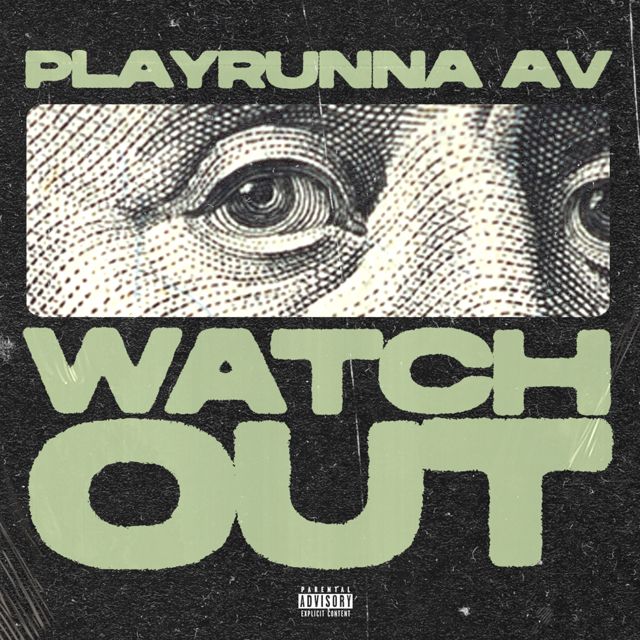 Playrunna AV - 'Watch Out (feat. Johnny Adama)' [Ringtone]