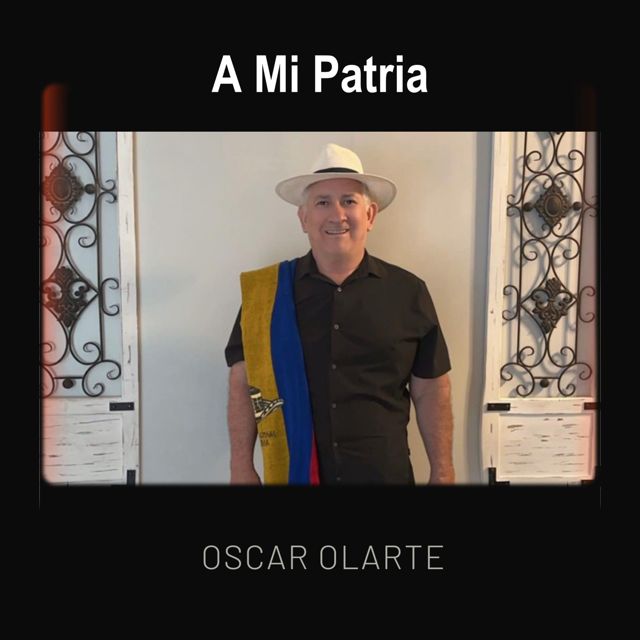Oscar Olarte - 'A Mi Patria' [Ringtone]