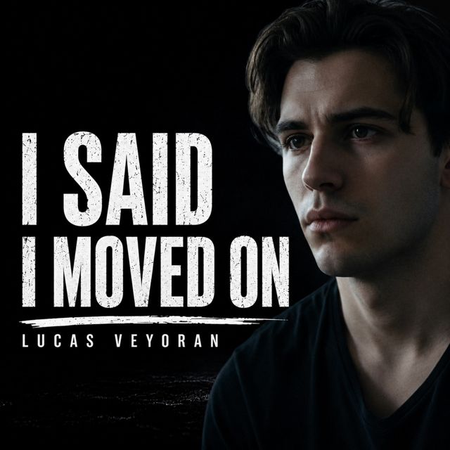 Lucas Veydran - 'I said I moved on' [Ringtone]