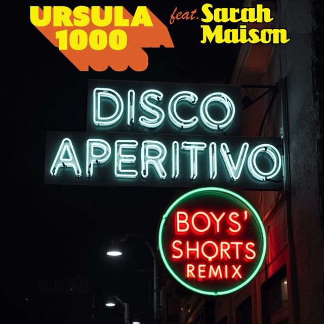 Ursula 1000 - 'Disco Aperitivo (Boys' Shorts Remix) (feat. Sarah Maison & Boys' Shorts)' [Ringtone]