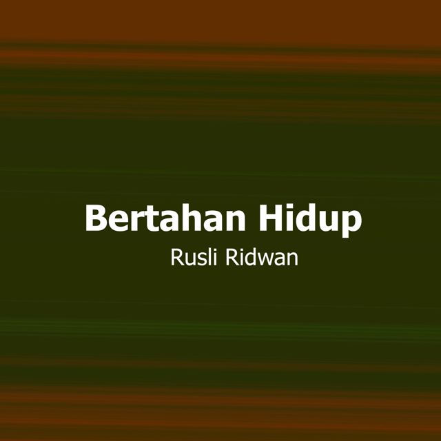 Rusli Ridwan - 'Bertahan Hidup' [Ringtone]