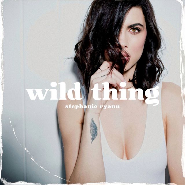 Stephanie Ryann - 'Wild Thing' [Ringtone]