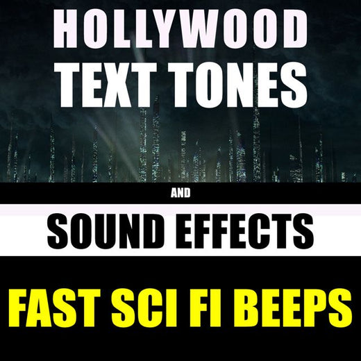 Hollywood Text Tones - 'Fast Sci Fi Beeps (feat. Sound Effects)' [Ringtone]