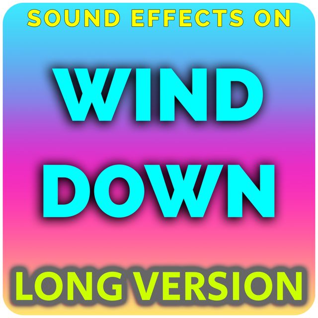 Sound Effects On - 'Wind Down (Long Version) (feat. ASMR Wizard)' [Ringtone]