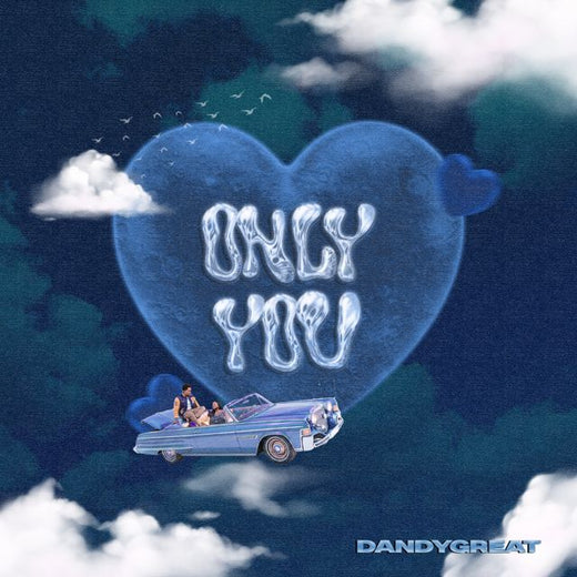 DandyGreat - 'Only You' [Ringtone]