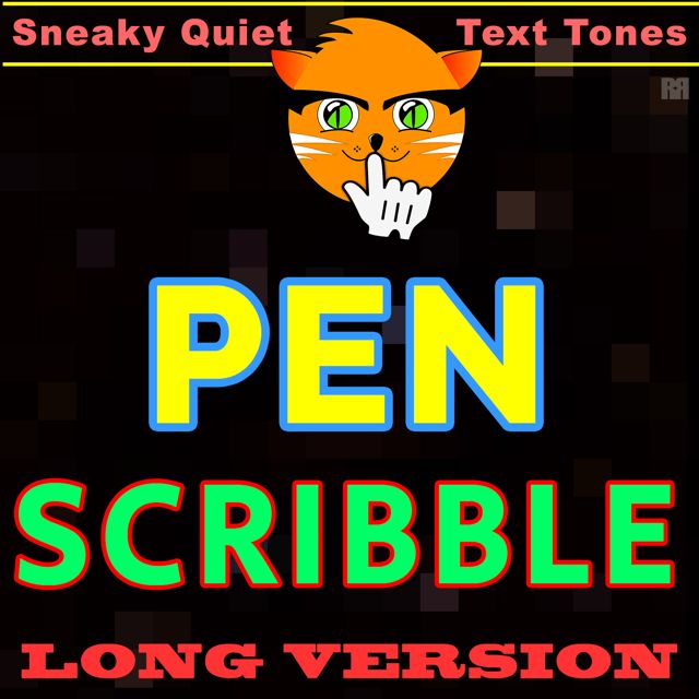 Sneaky Quiet Text Tones - 'Pen Scribble Long Version' [Ringtone]