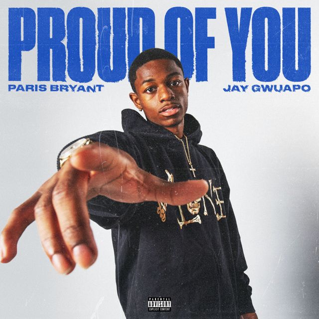 Paris Bryant - 'Proud Of You (feat. Jay Gwuapo)' [Ringtone]