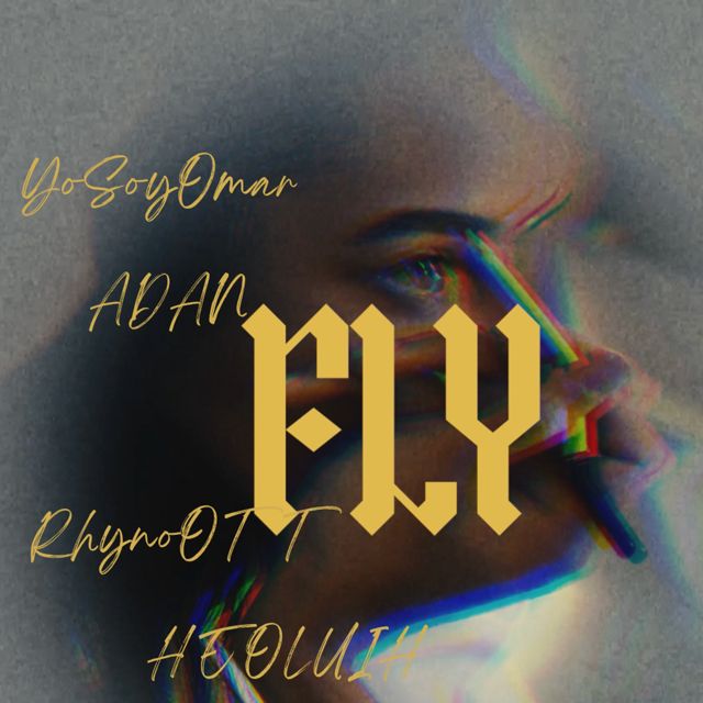 YoSoyOmar - 'FLY (feat. ADAN & Rhyno OTT & HeoLuih)' [Ringtone]