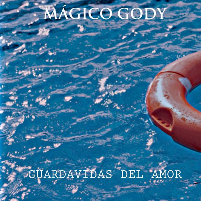MAGICO GODY - 'Guardavidas del amor' [Ringtone]