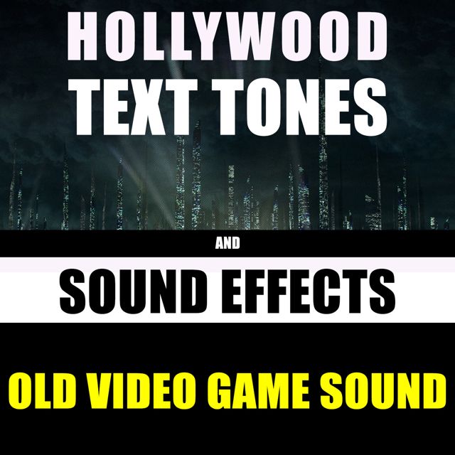 Hollywood Text Tones - 'Old Video Game Sound (feat. Sound Effects)' [Ringtone]