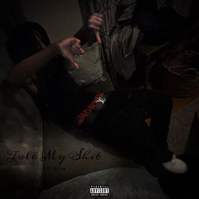 Ak Juice - 'Talk My Shit' [Ringtone]