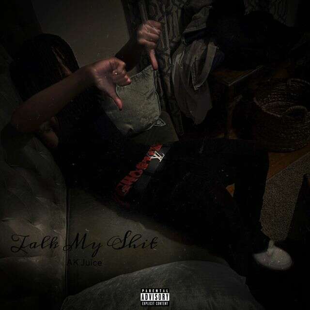 Ak Juice - 'Talk My Shit' [Ringtone]