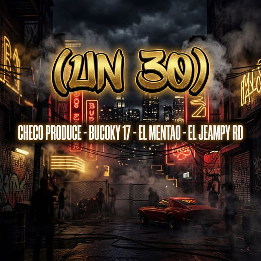 Checo Produce - 'Un 30 (feat. Bucoky 17 & El Mentao & El Jeampy RD)' [Ringtone]