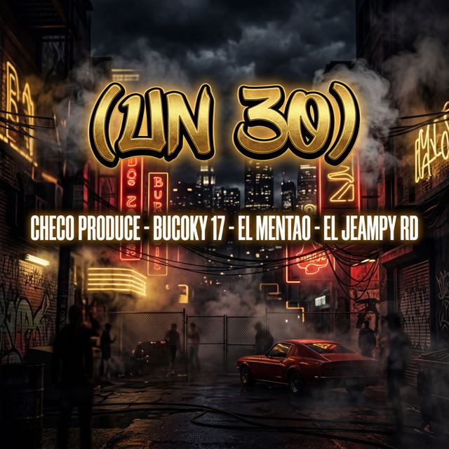 Checo Produce - 'Un 30 (feat. Bucoky 17 & El Mentao & El Jeampy RD)' [Ringtone]