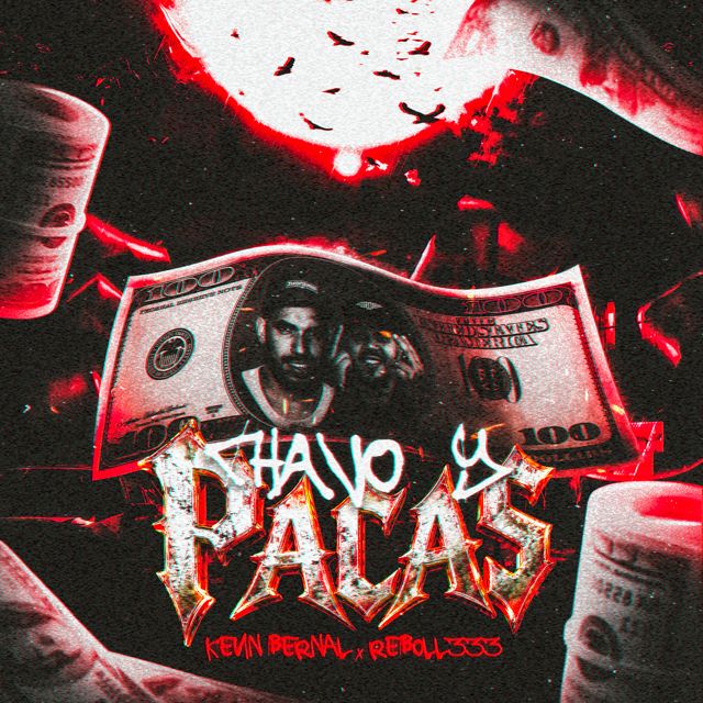 Kevin Bernal - 'Chavo & Pacas (feat. Reboll333)' [Ringtone]
