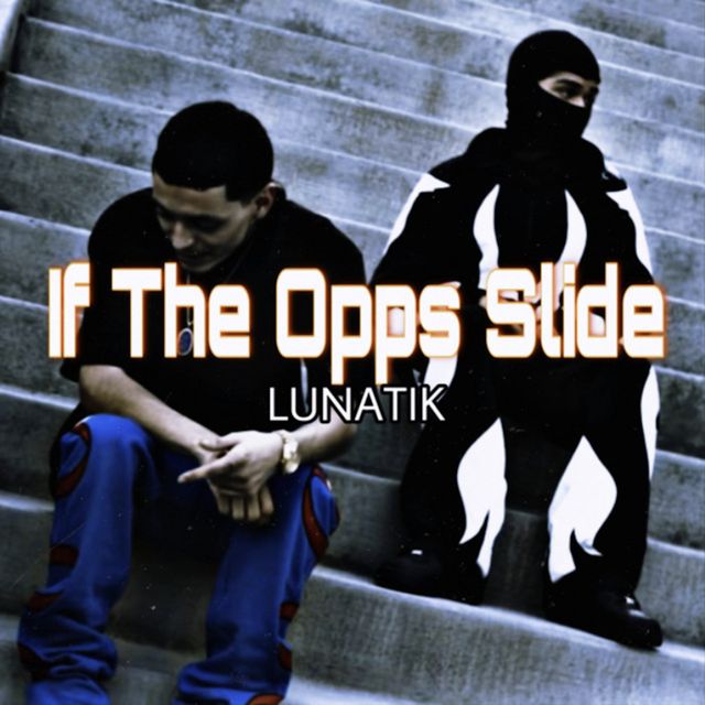 Lunatik - 'If The Opps Slide' [Ringtone]