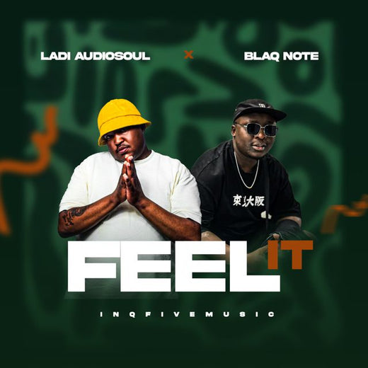 Ladi Adiosoul - 'FEEL IT (feat. Blaq Note)' [Ringtone]