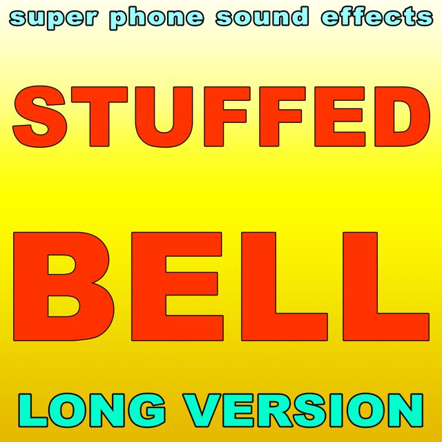 Super Phone Sound Effects - 'Stuffed Bell (Long Version)' [Ringtone]