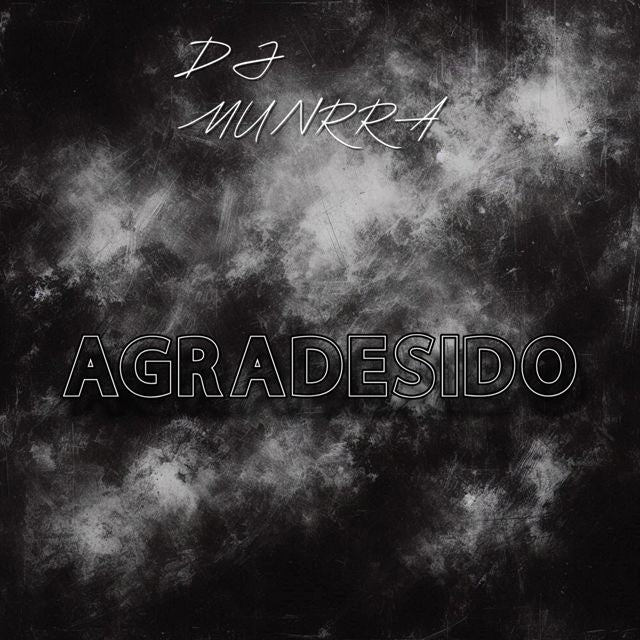 Dj Munrra - 'AGRADESIDO' [Ringtone]