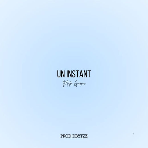 Mateo García - 'UN INSTANT (feat. Dbytzz)' [Ringtone]