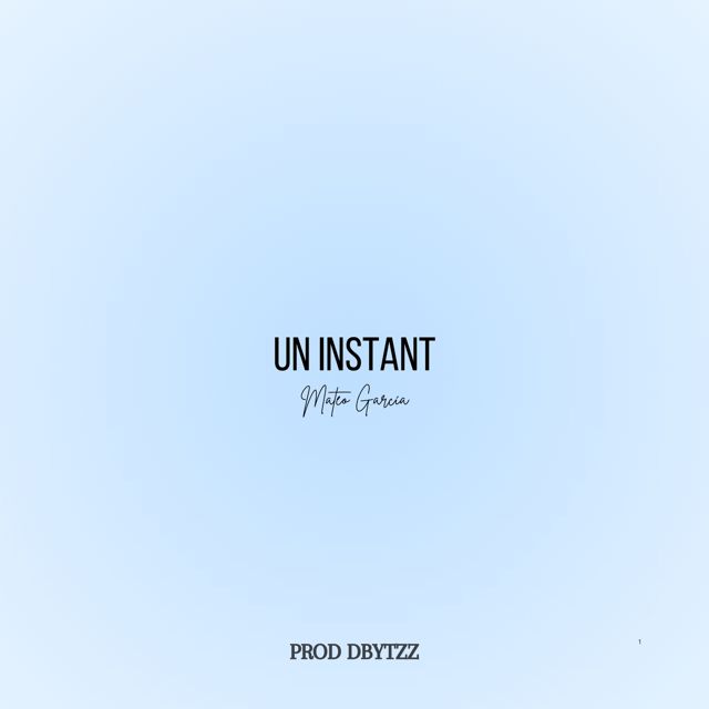 Mateo García - 'UN INSTANT (feat. Dbytzz)' [Ringtone]