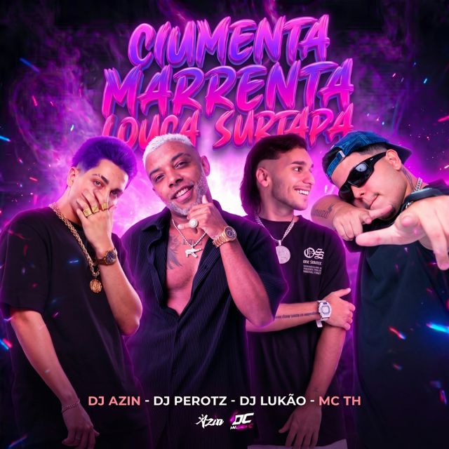 DJ AZIN - 'Ciumenta, Marrenta, Louca e Surtada (feat. Mc Th & DJ Lukão & DJ PEROTZ)' [Ringtone]