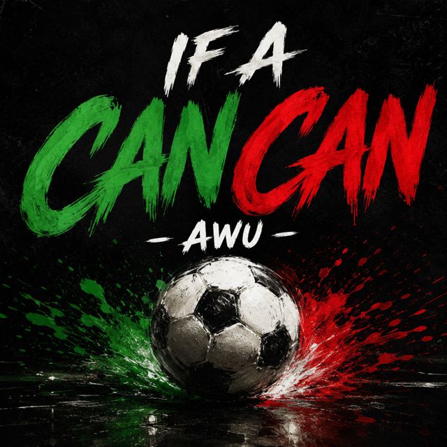 AWU - 'If A Can Can (Remastered 2026)' [Ringtone]