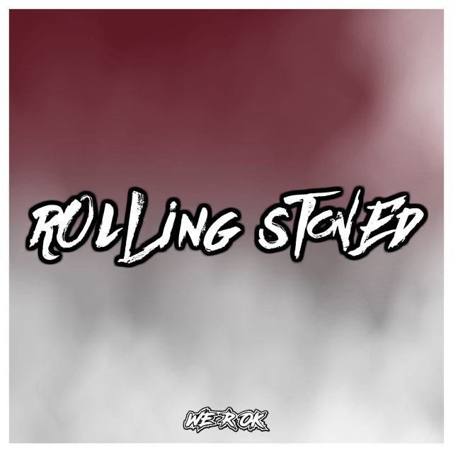 We R Ok - 'Rolling Stoned' [Ringtone]