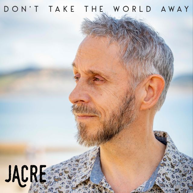 Jacre - 'Don't Take the World Away' [Ringtone]
